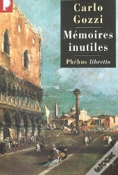 Memoires Inutiles ; Chroniques Indiscretes De Venise Au Xviii Siecle