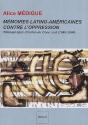 Mémoires Latino-Américaines Contre L'Oppression ; Témoignages D'Exilés Du Cône Sud (1960-2000) - Preview