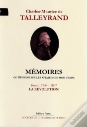 Capa do artigo Mémoires, Ou Opinion Sur Les Affaires De Mon Temps. Tome 1 (1754-1807)