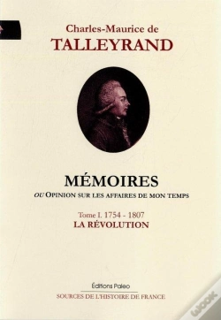 Capa do artigo Mémoires, Ou Opinion Sur Les Affaires De Mon Temps. Tome 1 (1754-1807)