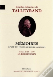 Mémoires, Ou Opinion Sur Les Affaires De Mon Temps. Tome 1 (1754-1807)
