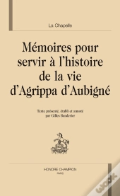 Mémoires Pour Servir À L'Histoire De La Vie D'Agrippa Aubigné