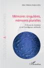 Mémoires Singulieres, Mémoires Plurielles À L'Heure Du Dataïsme Et De L'Intelligence Artificielle - Preview
