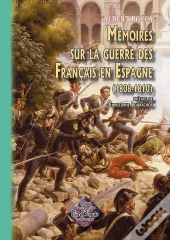 Mémoires Sur La Guerre Des Français En Espagne (1808-1810)