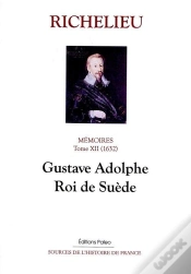 Capa do artigo Mémoires. T.12 (1632) Gustave Adolphe, Roi De Suède.