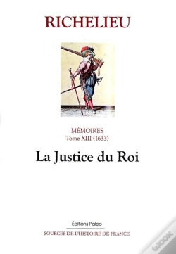 Capa do artigo Mémoires. T.13 (1633) La Justice Du Roi.
