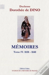 Capa do artigo Mémoires Tome 4 ; 1838-1840