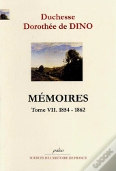 Mémoires. Tome 7 (1854-1862)