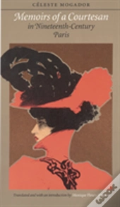 Memoirs Of A Courtesan In Nineteenth-Century Paris