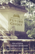 Memoirs Of A Future Ghost