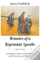 Memoirs Of A Repentant Apostle