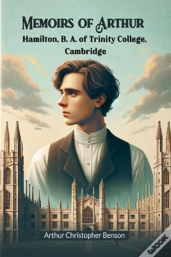 Capa do artigo Memoirs Of Arthur Hamilton, B. A. Of Trinity College, Cambridge (Edition2024)