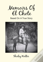 Memoirs Of El Chote