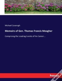 Capa do artigo Memoirs Of Gen. Thomas Francis Meagher