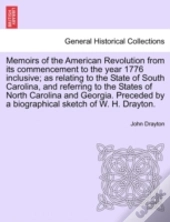 Memoirs Of The American Revolution From