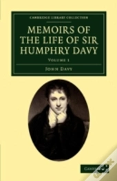 Memoirs Of The Life Of Sir Humphry Davy