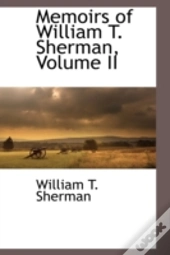 Memoirs Of William T. Sherman, Volume Ii