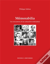 Mémorabilia ; Les Rencontres D'Un Scénariste-Réalisateur