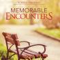 Memorable Encounters - Preview
