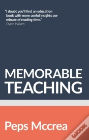 Capa do artigo Memorable Teaching: Leveraging Memory To Build Deep And Durable Learning In The Classroom