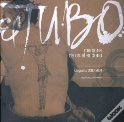Capa do artigo Memoria De Un Abandono El Tubo