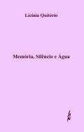 Memória, Silêncio e Água