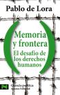 Memoria Y Frontera: El Desafío De Los Derechos Humanos - Preview