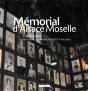 Mémorial D'Alsace Moselle ; Le Musée D'Une Histoire Tourmentée De 1870 À Nos Jours - Preview