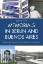 Memorials In Berlin And Buenos Aires - Preview