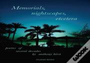 Memorials, Nightscapes, Etcetera