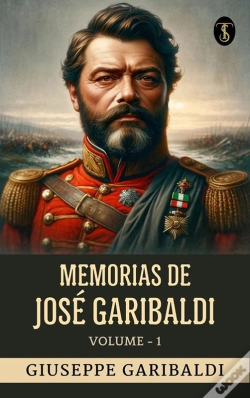 Capa do artigo Memorias De Jose Garibaldi, Volume - 1