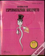 Memórias de um Espermatozóide Irrequieto
