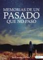 Memorias De Un Pasado Que No Pasó - Preview