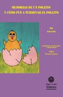 Memorias De Un Pollito Y Cómo Fue A Terminar El Pollito