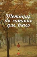 Memórias do Caminho que Traço