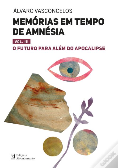 Memórias em Tempo de Amnésia - Volume III