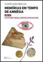 Memórias em Tempo de Amnésia - Volume III - Preview