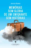 Memórias sem glória de um emigrante sem histórias