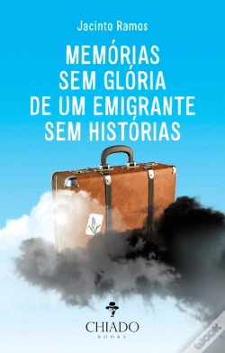 Capa do artigo Memórias sem glória de um emigrante sem histórias