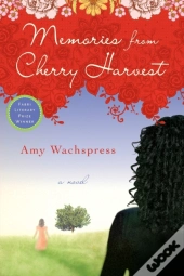 Memories From Cherry Harvest