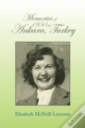 Memories Of 1950 In Ankara, Turkey