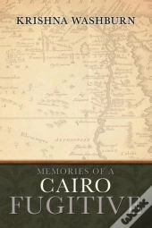 Memories Of A Cairo Fugitive