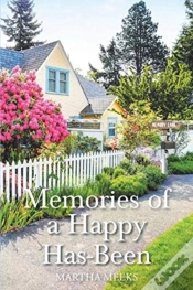 Capa do artigo Memories Of A Happy Has-Been