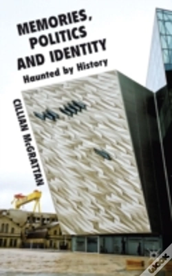 Capa do artigo Memories, Politics And Identity