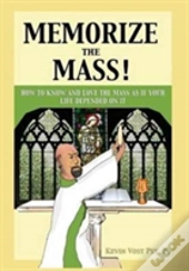 Memorize The Mass!