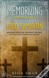 Memorizing The Parable Of The Good Samar