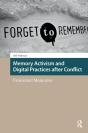 Memory Activism And Digital Practices After Conflict - Preview