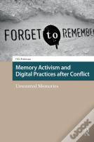 Memory Activism And Digital Practices After Conflict
