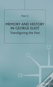Memory And History In George Eliot