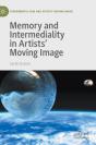 Memory And Intermediality In Artistsâ€™ Moving Image - Preview